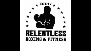 Relentless Boxing Gym Intro