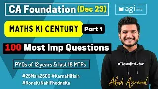 #19 CA Foundation Maths 100 Most Important Questions Dec 2023 |Akash Agrawal Maths ki Century Dec 23