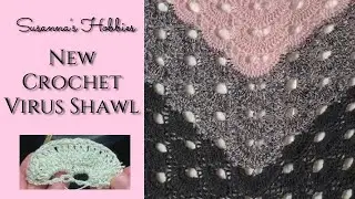 新ウイルス三角ショール Virus Triangular Shawl Crochet 簡単かぎ針編み New Free Written Pattern 三角ストール改良版 スザンナのホビー