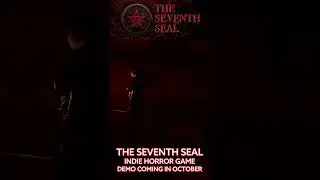 The Seventh Seal - New Indie Horror Game - Demo Coming October 2025!