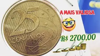 Moeda 25 centavos ano 1998, é a mais valiosa de todas ,valores atualizados.