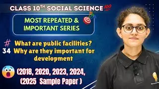 What Are Public Facilities? Why Important for Development | Class 10 SST | Most Repeated | Nishita