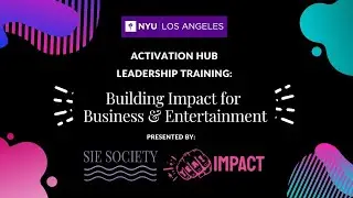 Building Impact for Business & Entertainment - Presented by NYULA, SIE Society & YEA! Impact