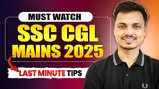 SSC CGL Mains 2025 Final Tips 🔥