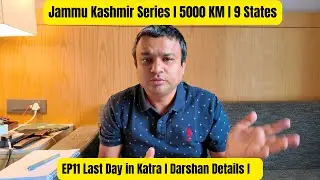 EP11 Last Day in Katra After Vaishno Devi Trek | Local Food, Marriott Katra Stay