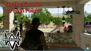 Tag the First Set of High Points | Watch Dogs 2 Tag the First Set of High Points Full Walkthrough