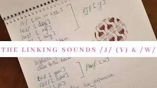 The linking sounds /j/ (y) and /w/