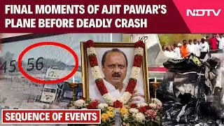 Ajit Pawar Crash News | 'No Runway In Sight...': Final Moments On Ajit Pawar's Plane Before Crash
