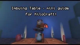 Imbuing Table - mini guide For KiloCraft!