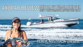 Axopar 37 Sun Top Review - Female Skipper Perspective on Performance & Adventure