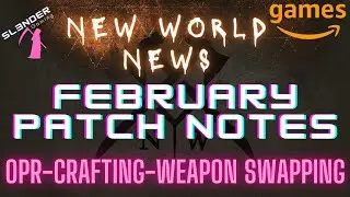 New World February Patch Notes Part 1