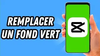 Comment remplacer un fond vert sur Capcut (GUIDE COMPLET)