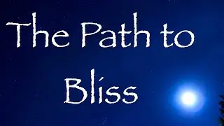 A Deeper Level of Reality: The Path to Bliss