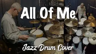 All Of Me - Jazz Drum Cover