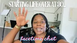 Starting over at 30 - Self Motivation & *OVERSHARING*  Like We're on Facetime