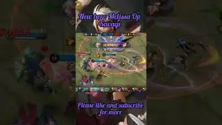 New Meta Hero Melissa Savage Moment Op 🔥 | MLBB