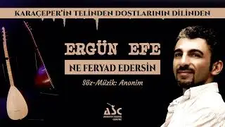 Ergün Efe - Ne Feryad Edersin