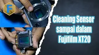 Cleaning Sensor sampai dalam Fujifilm XT20