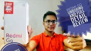 Xiaomi Redmi Go Full Review Unboxing Hands-on !! Next Big Thing In bangladesh Smartphone Market