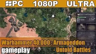 Warhammer 40,000: Armageddon - Untold Battles gameplay HD [PC - 1080p] - RTS
