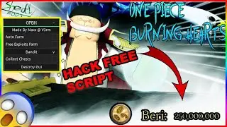 [Patched] One Piece Burning Hearts Hack/Script AutoFarm,Chest