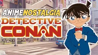 Com'è DAVVERO Detective Conan? - AnimeNostalgia