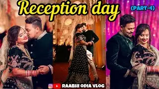 Reception Day Video 😍|Marriage Video Part 4 | ବାବା ଙ୍କର କି Dance😍|RAABHI |Odia Vlogs