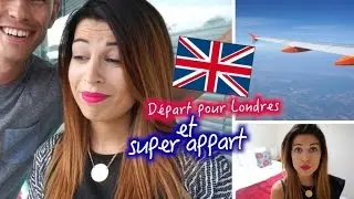 Vlog in London #1: Arrivée et Super Appartement !