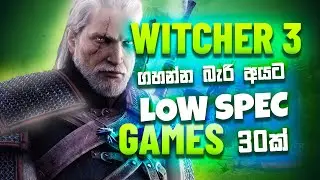 top 30 games like witcher 3 low end pc 