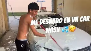 -ME DESNUDO EN UN CAR WASH😱| HEMIR CAUSIN