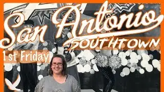 First Friday in San Antonio