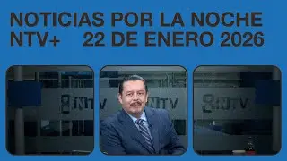 Noticias por la Noche NTV+ | Noticias de Nayarit Hoy 22 de enero de 2026 | Antonio Tello