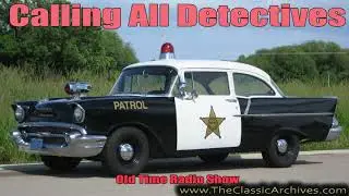 Calling All Detectives 481223   Writes Crime Series for Newspaper, Old Time Radio
