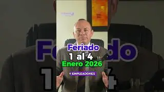 Feriado Nacional del 01 al 04 de Enero e 2026.
