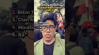 Ranking Moment Kejadian Waktu Demo Part 2