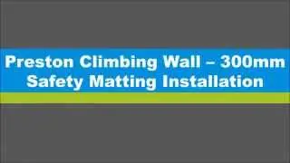 Preston Climbing Wall - 300mm Safety Matting Installation