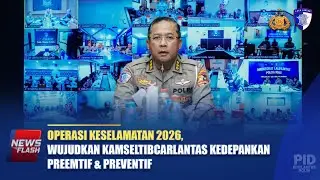 OPERASI KESELAMATAN 2026, WUJUDKAN KAMSELTIBCARLANTAS KEDEPANKAN PREEMTIF & PREVENTIF | NTMC POLRI