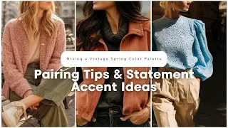 🌿 Mixing a Vintage Spring Color Palette: Pairing Tips & Statement Accent Ideas! 🎀