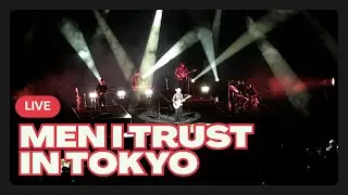 Men I Trust with Mei Semones | in Tokyou | 東京ガーデンシアター