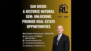 📍 San Diego: A Historic Natural Gem: Unlocking Premier Real Estate Opportunities