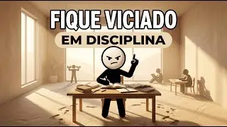 Fique Viciado em Disciplina Usando Esses 4 Passos Simples
