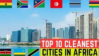 Top10 most clean cities in Africa