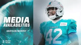 Grayson Murphy meets with the media | Miami Dolphins