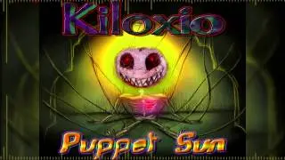 Kiloxio - Puppet Sun
