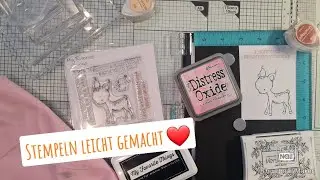 Stempeln f&uuml;r Anf&auml;nger ❤