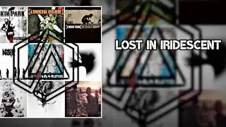 LP tribute lost in iridescent