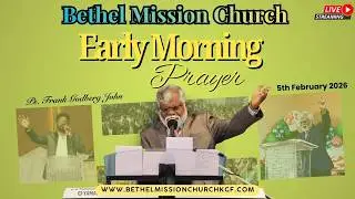 Bethel Mission Church is Live !!!   Early Morning Prayer ( 5th February 2026 )