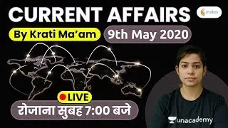 Current Affairs | Current Affairs 2020 by Krati Ma'am | 9th May 2020