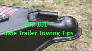 RV 101® - Safe Trailer Towing Tips