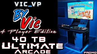 ByVic 4 Player 40TB ULTIMATE ARCADE - Promo